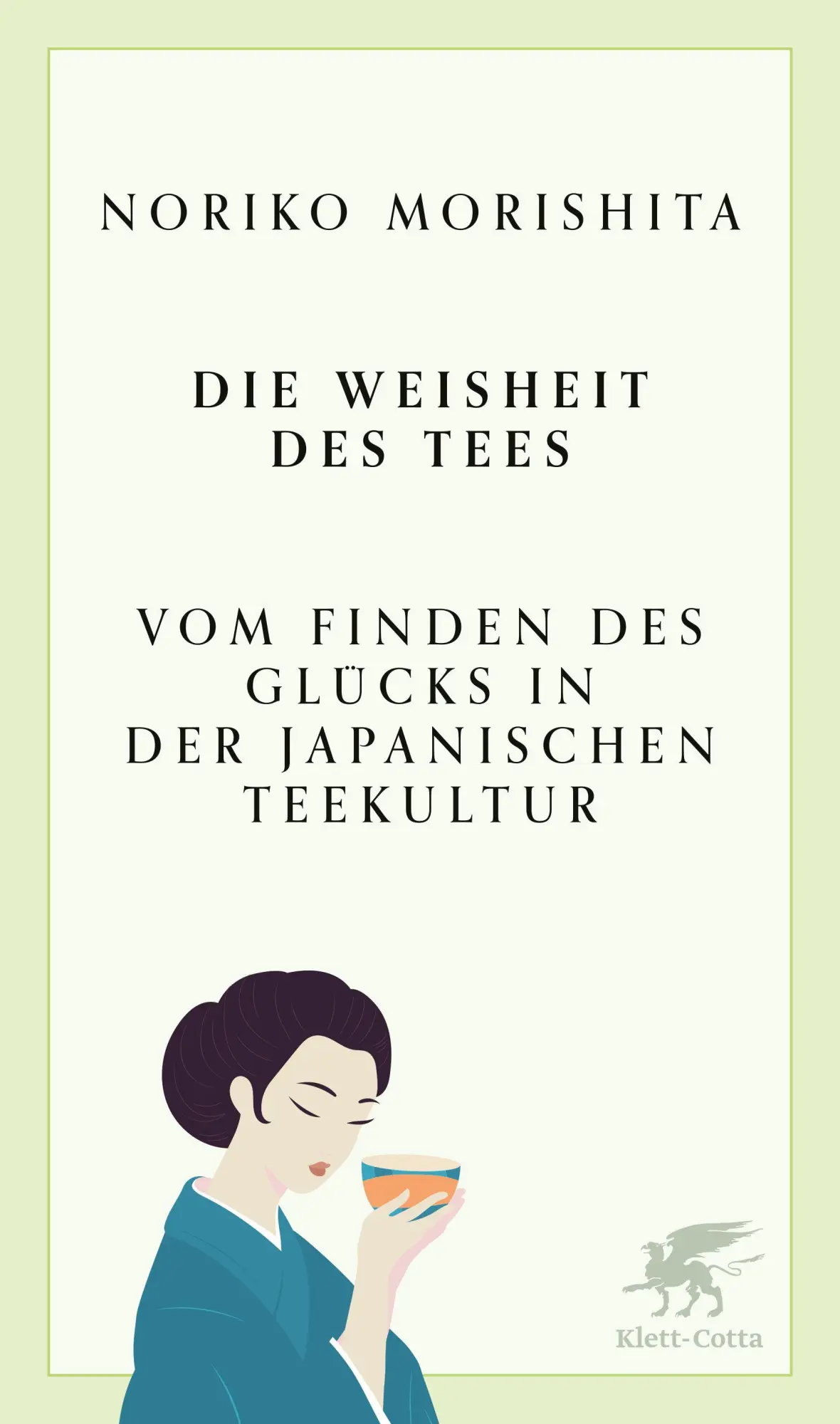 Cover: 9783608966879 | Die Weisheit des Tees | Noriko Morishita | Buch | 240 S. | Deutsch