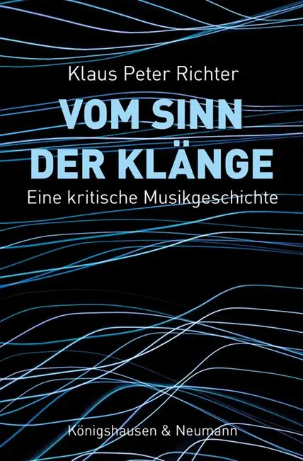 Cover: 9783826076879 | Vom Sinn der Klänge | Eine kritische Musikgeschichte | Richter | Buch