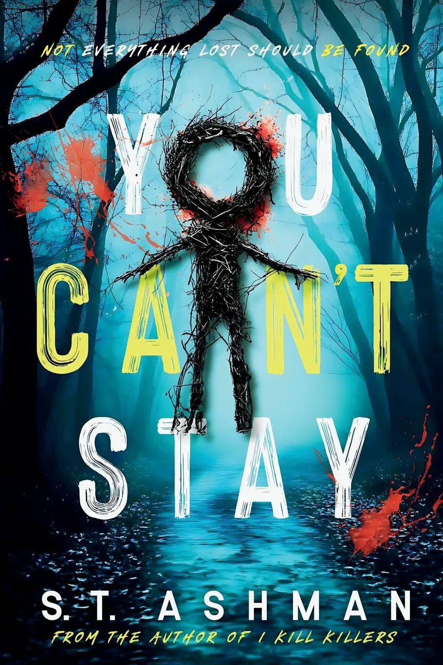 Cover: 9781737856979 | You Can't Stay | S. T. Ashman | Taschenbuch | Englisch | 2025