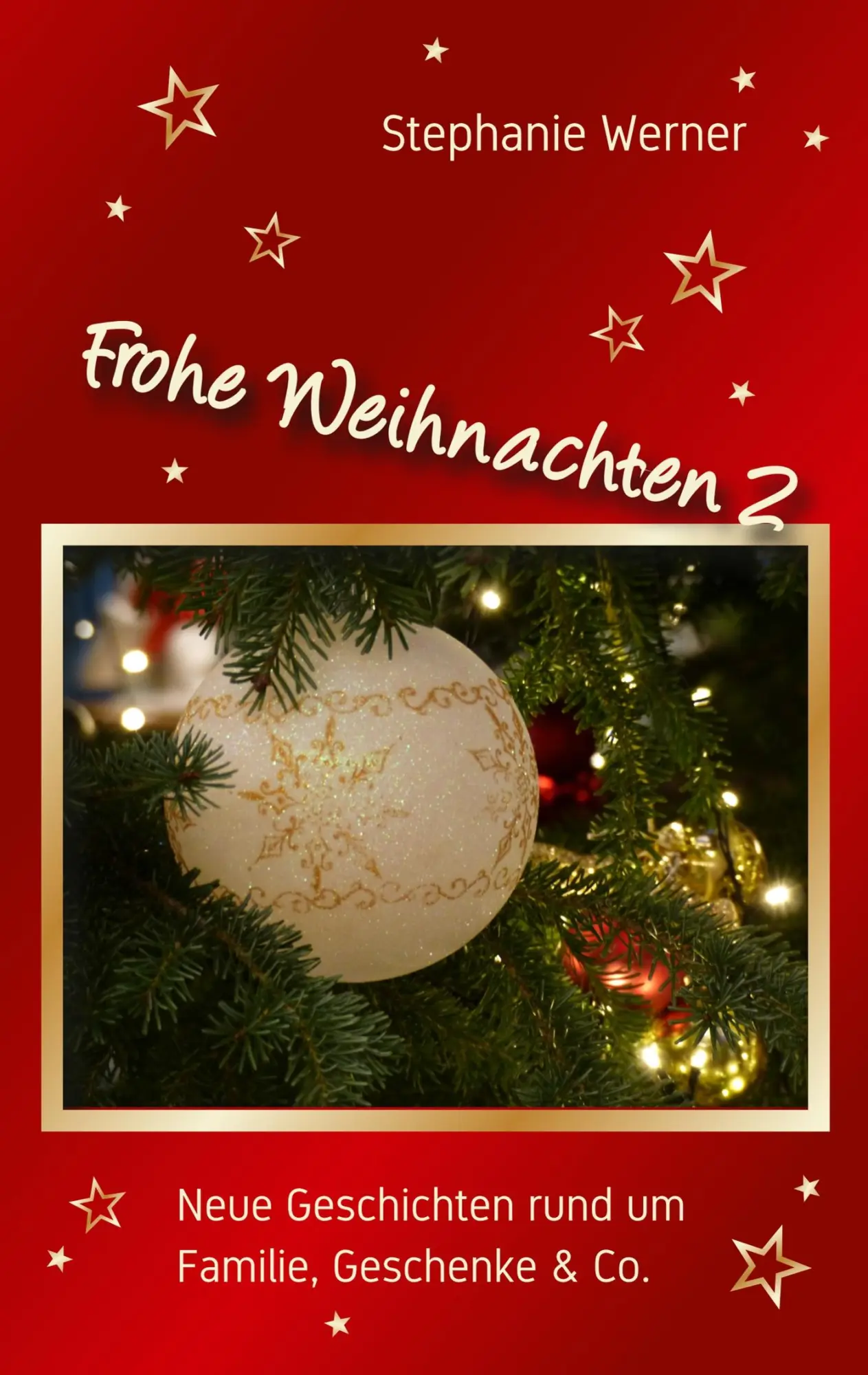 Cover: 9783752886979 | Frohe Weihnachten 2 | Stephanie Werner | Taschenbuch | 108 S. | 2018