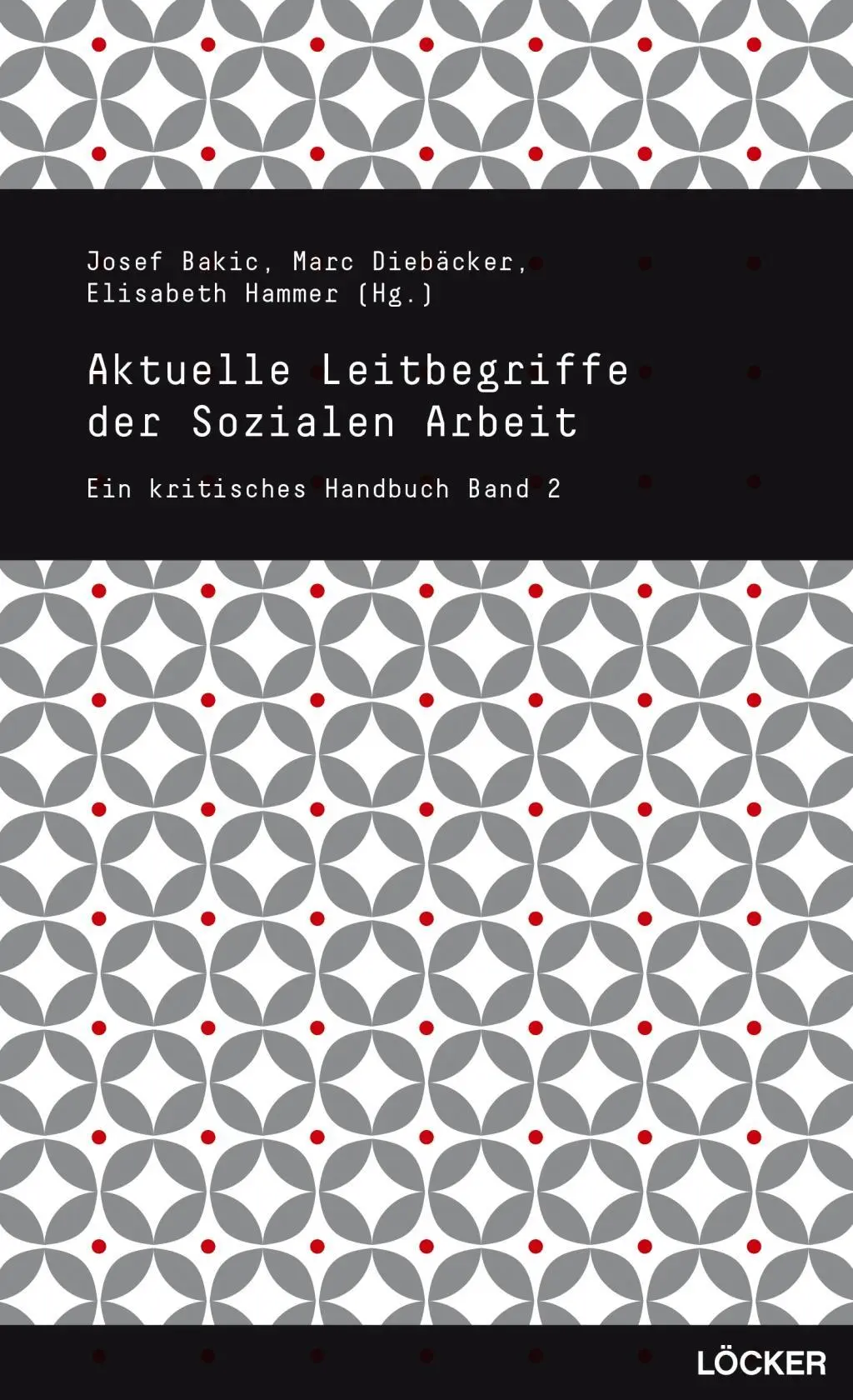 Cover: 9783854096979 | Aktuelle Leitbegriffe der Sozialen Arbeit | Josef Bakic | Taschenbuch