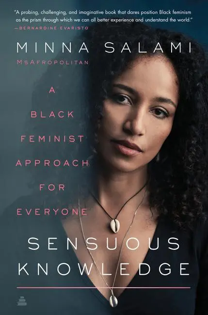 Cover: 9780062877079 | Sensuous Knowledge | A Black Feminist Approach for Everyone | Salami