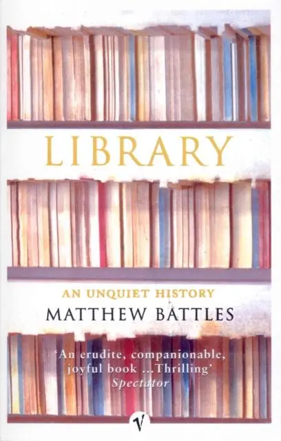 Cover: 9780099437079 | Library | An Unquiet History | Matthew Battles | Taschenbuch | 2004