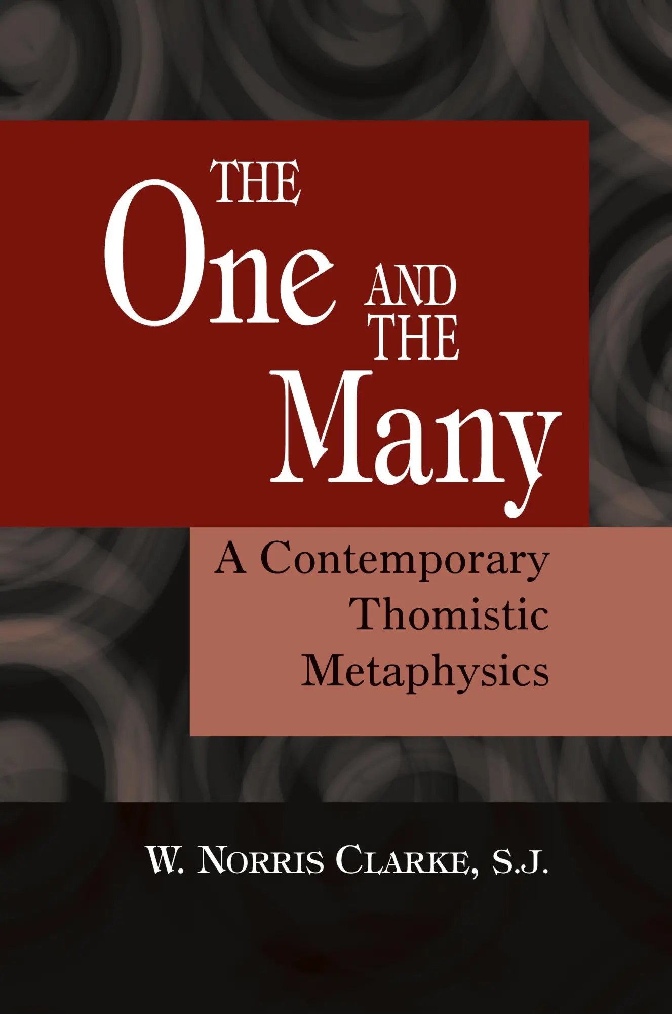 Cover: 9780268037079 | The One and the Many | A Contemporary Thomistic Metaphysics | Clarke