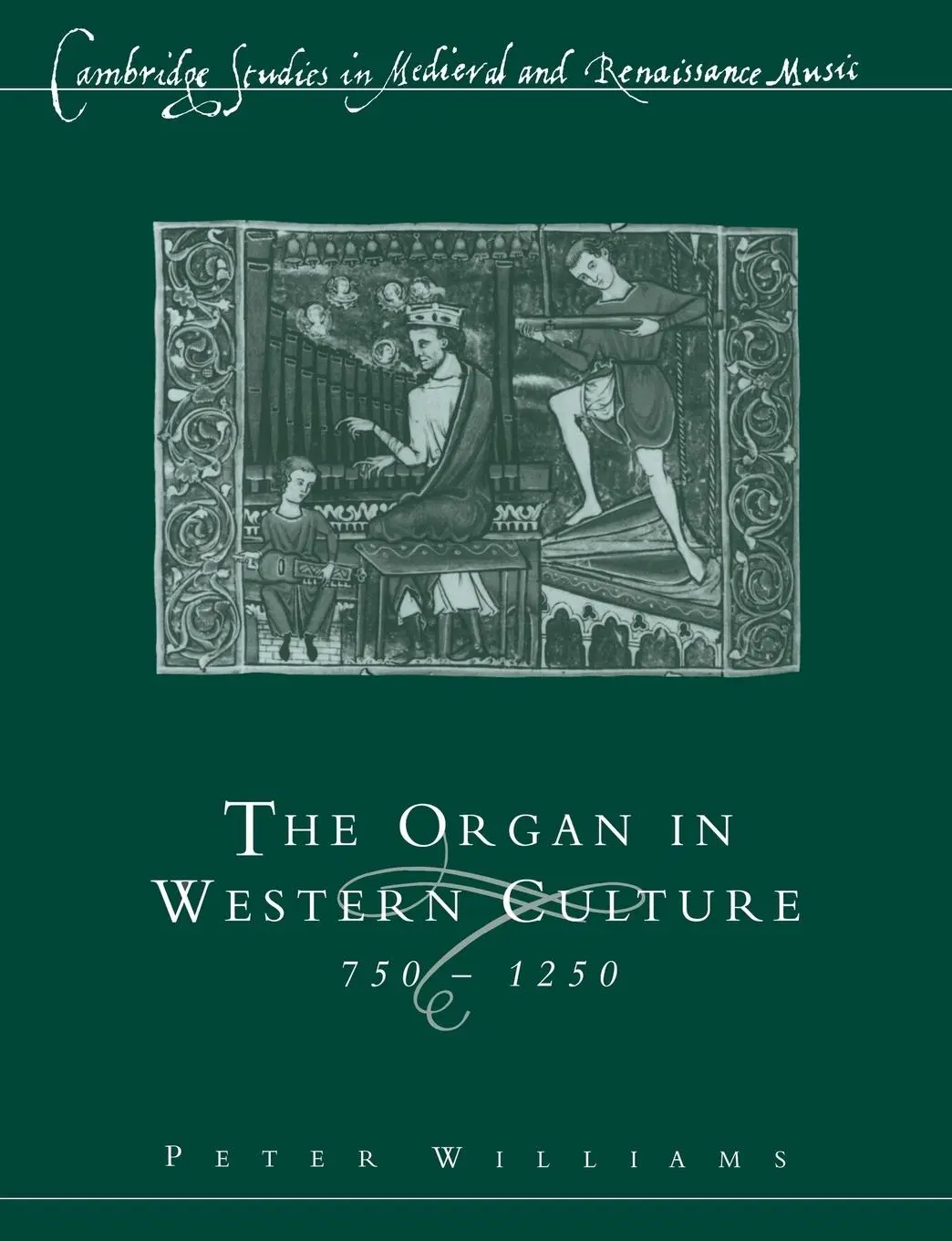 Cover: 9780521617079 | The Organ in Western Culture, 750 1250 | Peter Williams (u. a.) | Buch