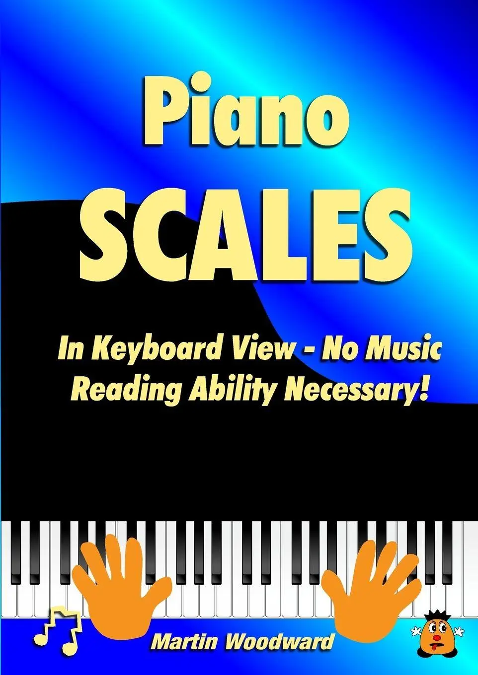 Cover: 9781716887079 | Piano Scales In Keyboard View - No Music Reading Ability Necessary!