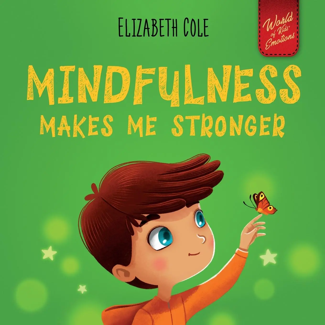 Cover: 9781957457079 | Mindfulness Makes Me Stronger | Elizabeth Cole | Taschenbuch | 2022