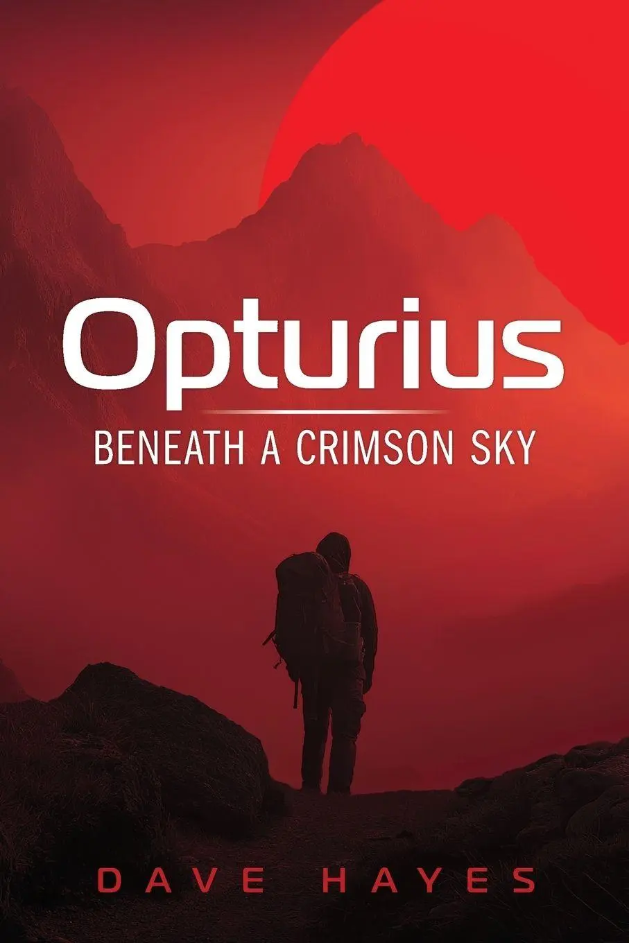 Cover: 9781966987079 | Opturius | Beneath A Crimson Sky | Dave Hayes | Taschenbuch | Englisch