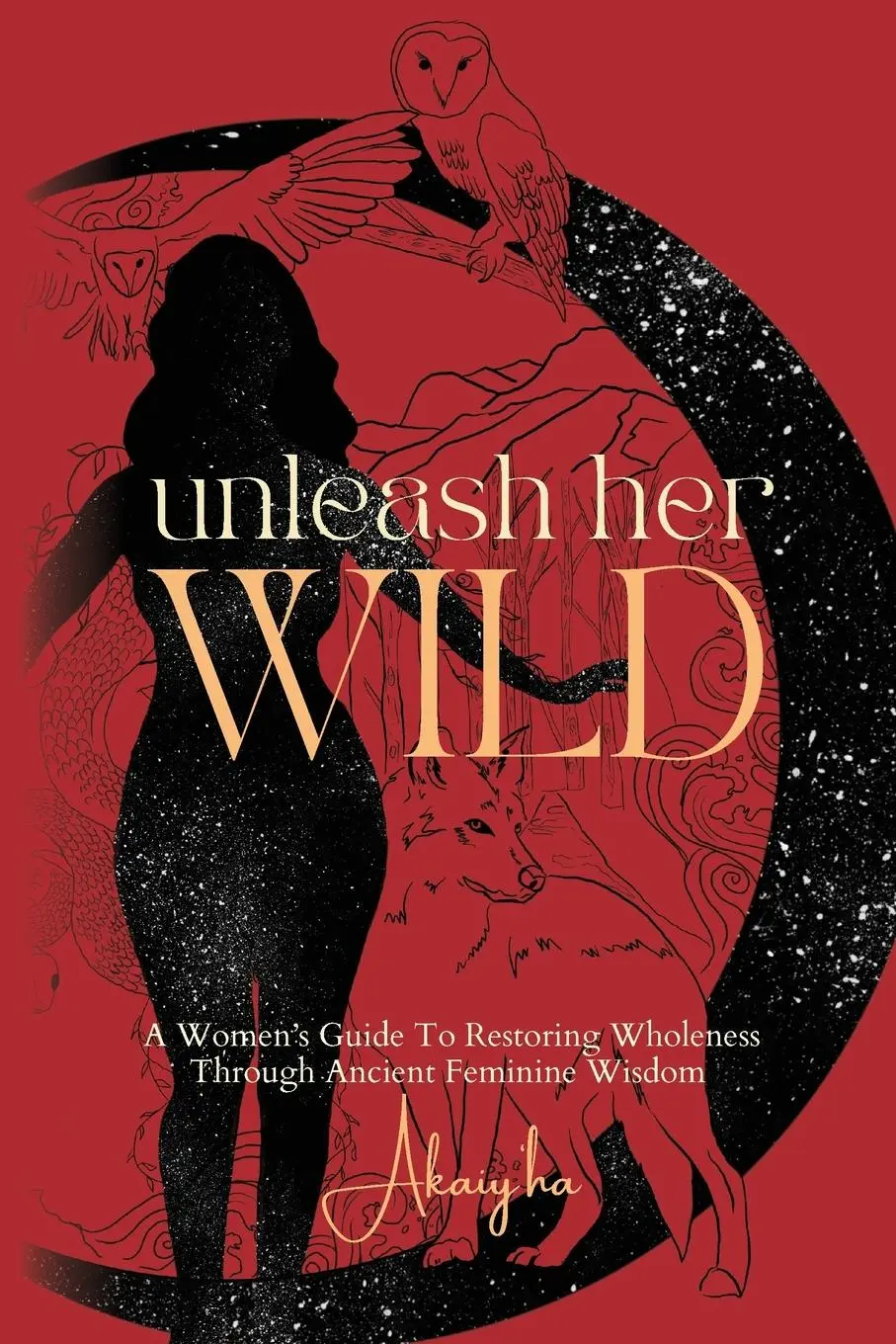 Cover: 9781998287079 | Unleash Her Wild | Akaiy'ha Hull | Taschenbuch | Englisch | 2024