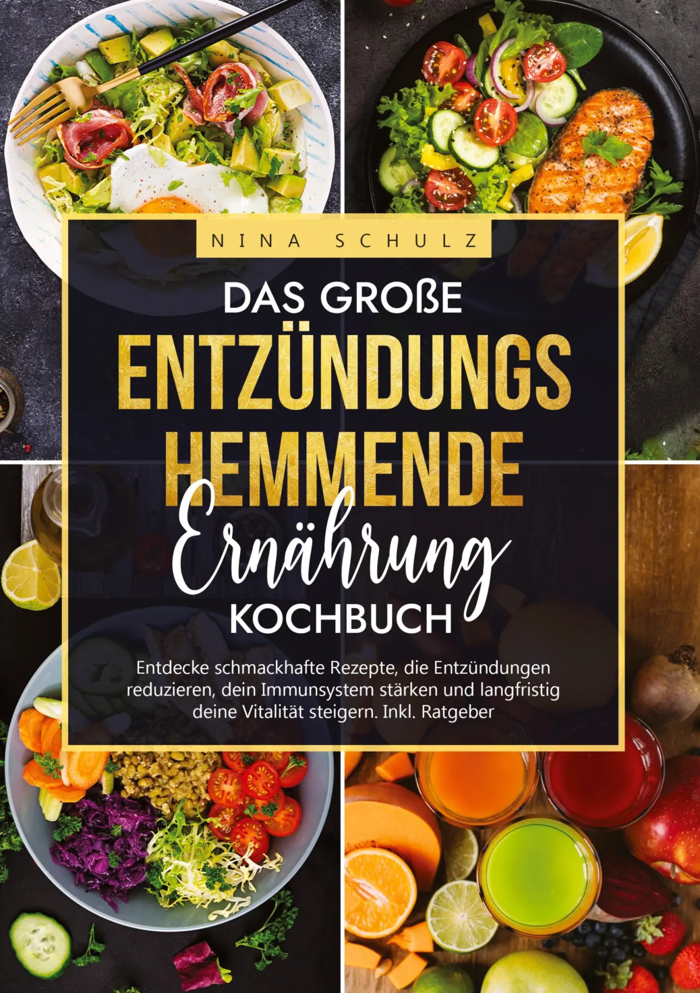 Cover: 9783384187079 | Das große Entzündungshemmende Ernährung Kochbuch | Nina Schulz | Buch