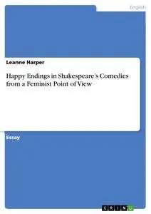 Happy Endings in Shakespeare's Comedies from a Feminist Point of View