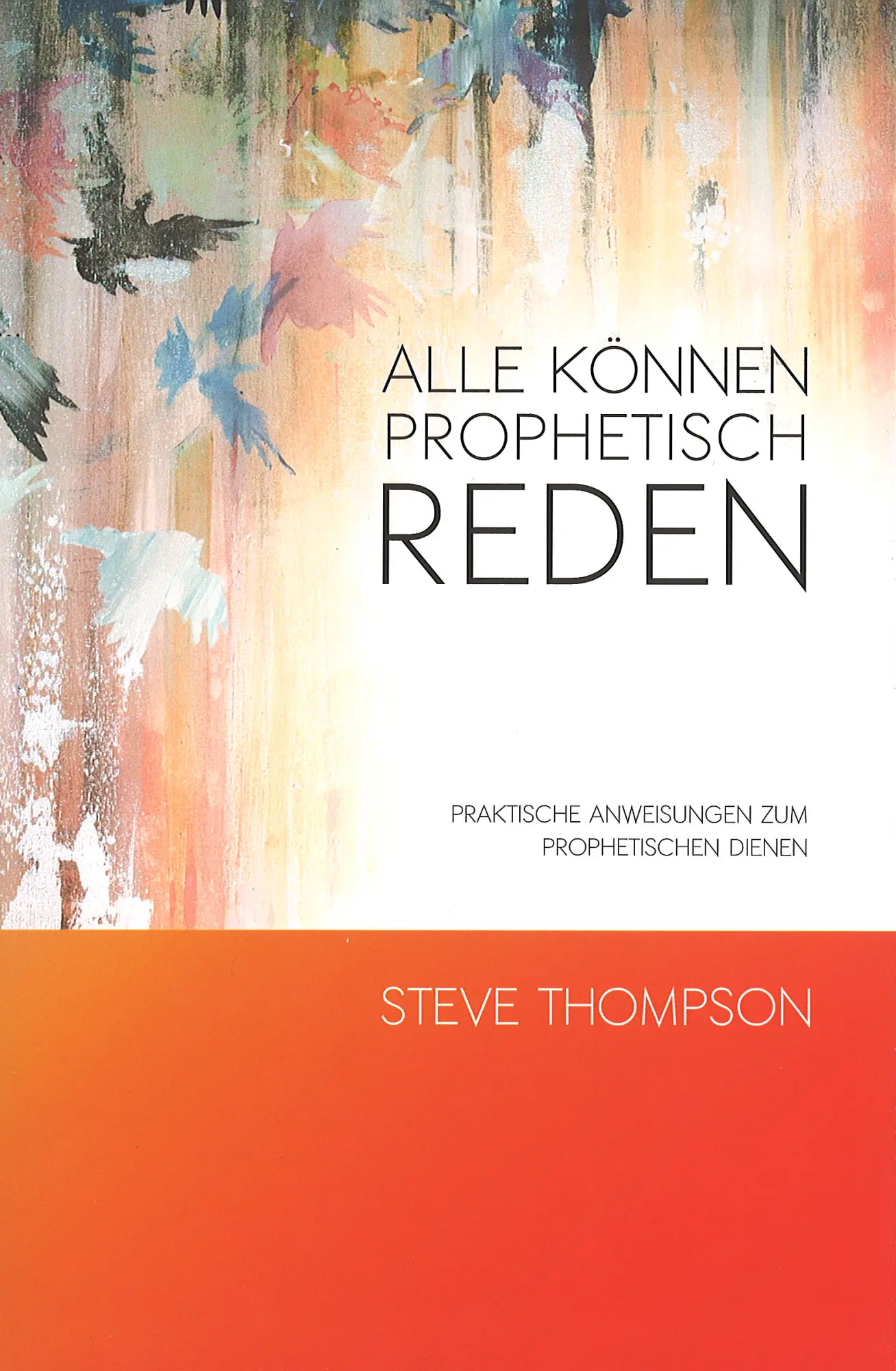 Cover: 9783907827079 | Alle können prophetisch reden | Steve Thompson | Buch | Buch