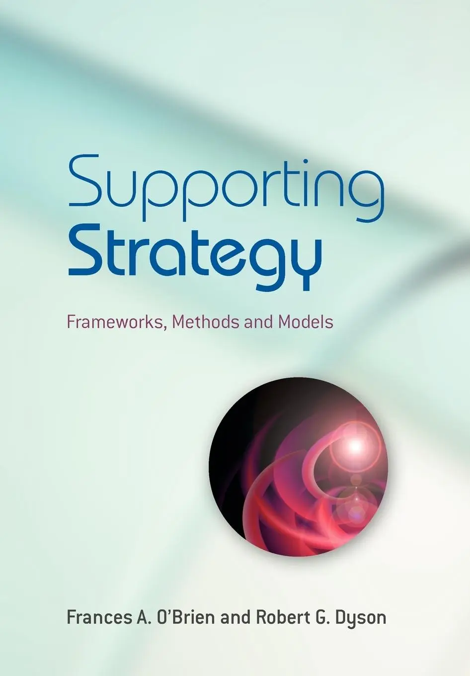 Cover: 9780470057179 | Supporting Strategy | Frameworks, Methods and Models | O'Brien | Buch