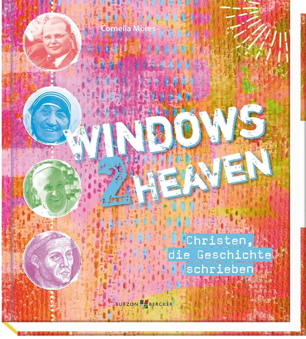 Cover: 9783766627179 | Windows 2 heaven | Christen, die Geschichte schrieben | Cornelia Möres