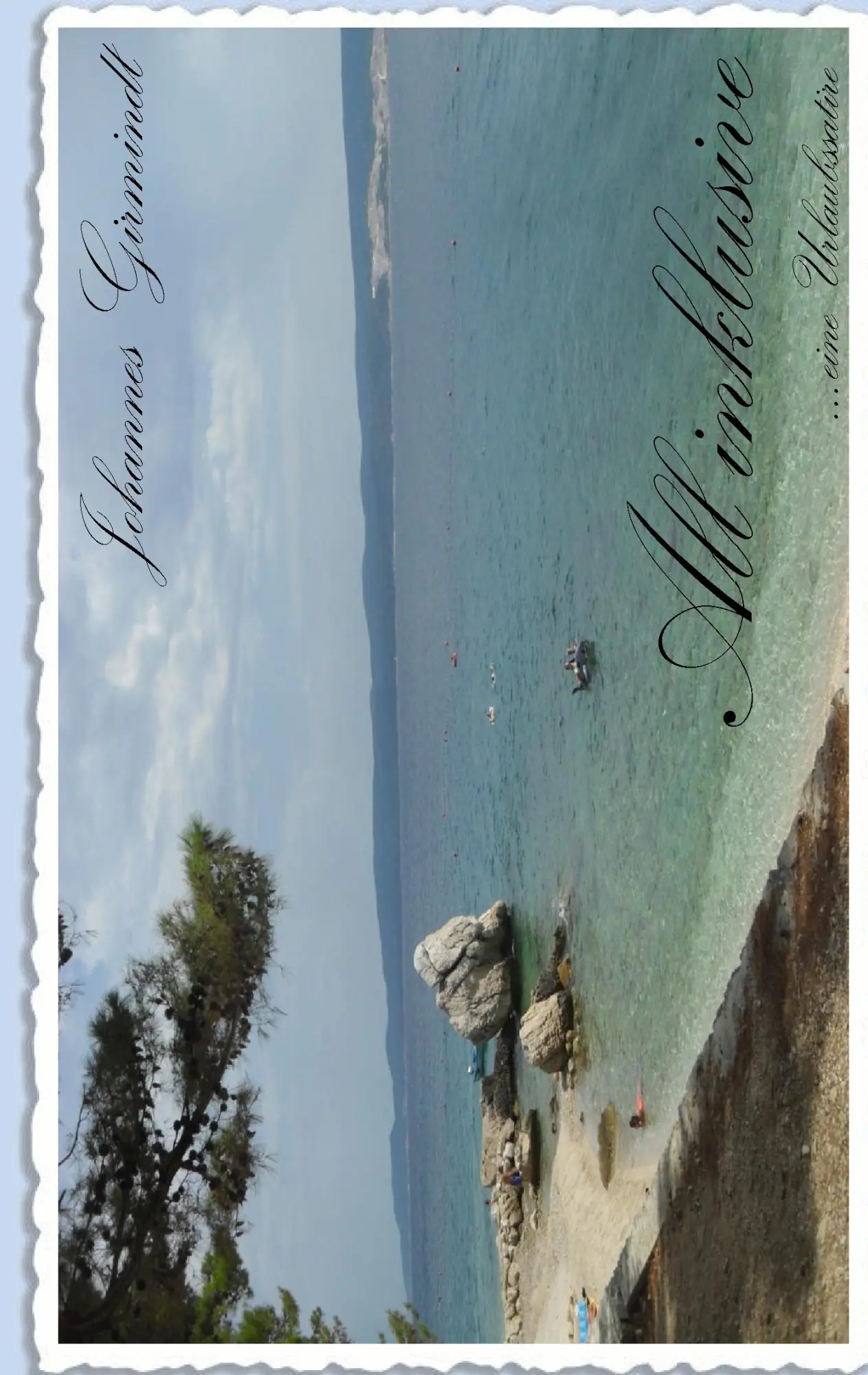 Cover: 9783837077179 | All inklusive | Eine Urlaubssatire | Johannes Girmindl | Taschenbuch