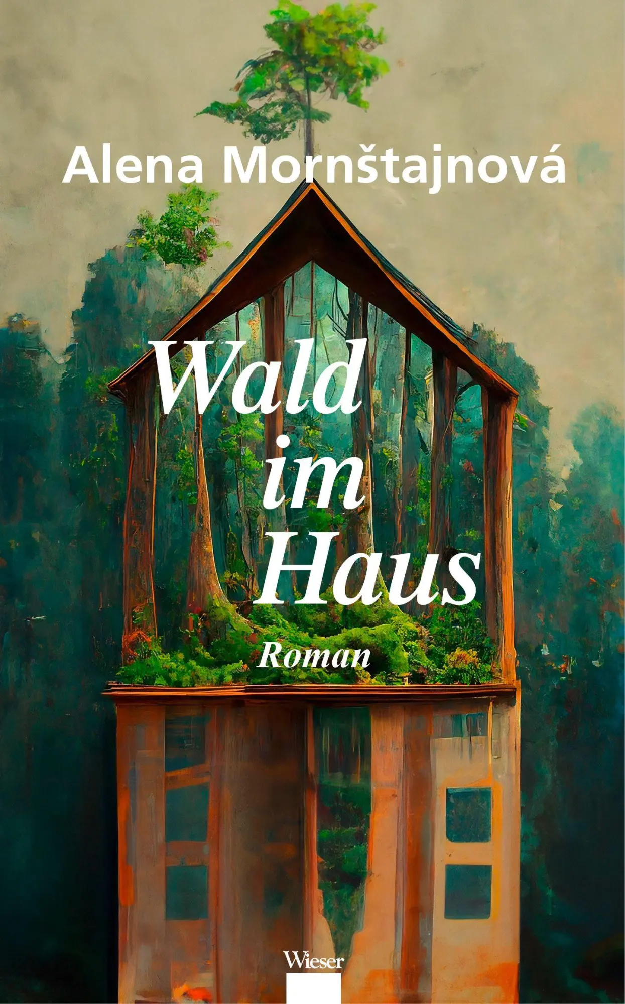 Cover: 9783990297179 | Wald im Haus | Alena Morn¿tajnová | Taschenbuch | 300 S. | Deutsch