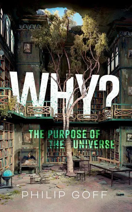 Cover: 9780198967279 | Why? The Purpose of the Universe | Philip Goff (u. a.) | Taschenbuch