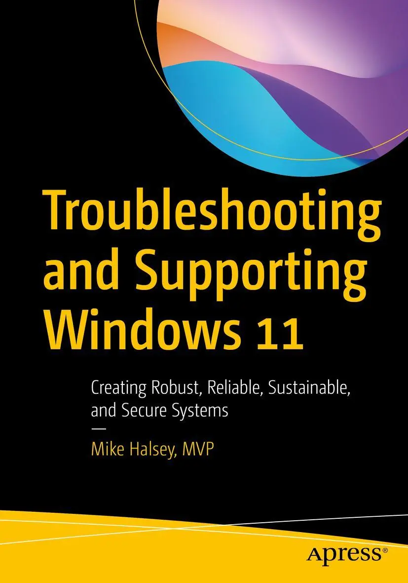 Cover: 9781484287279 | Troubleshooting and Supporting Windows 11 | Mike Halsey | Taschenbuch
