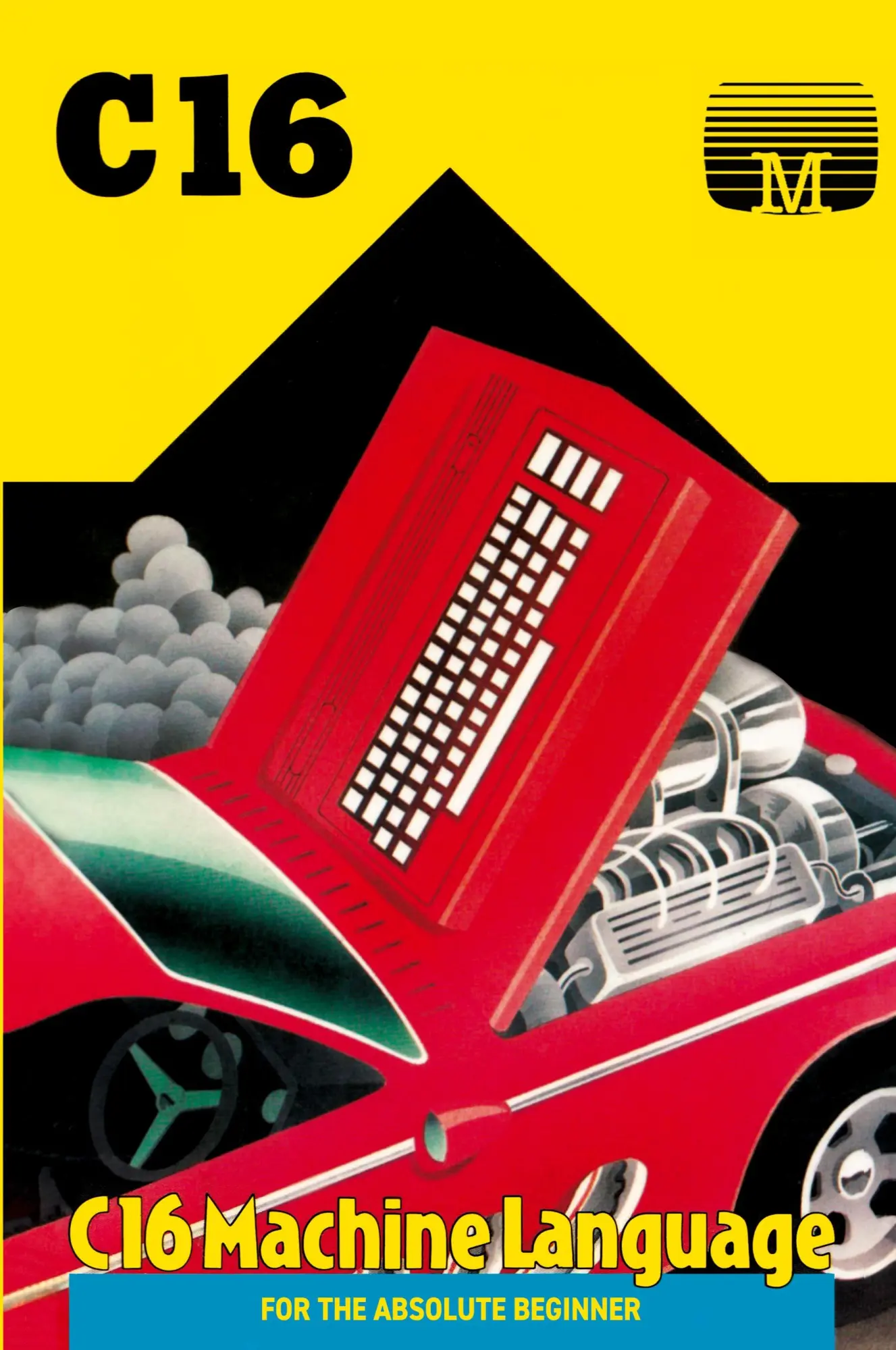 Cover: 9781789827279 | C16 Machine Language for the Absolute Beginner | Melbourne House