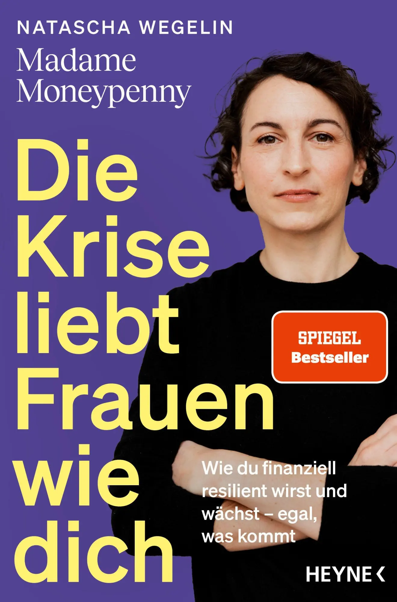 Cover: 9783453607279 | Die Krise liebt Frauen wie dich | Natascha Wegelin | Taschenbuch