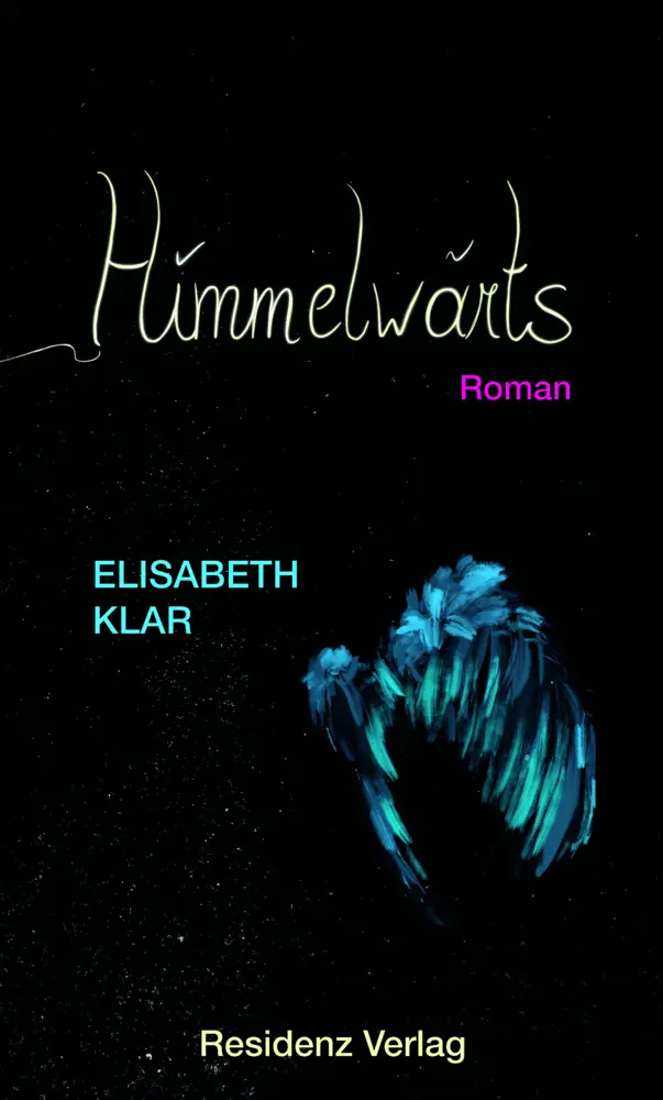 Cover: 9783701717279 | Himmelwärts | Roman | Elisabeth Klar | Buch | 160 S. | Deutsch | 2020