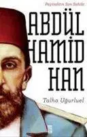 Cover: 9786050827279 | Payitahtin Son Sahibi Abdülhamid Han | Talha Ugurluel | Taschenbuch
