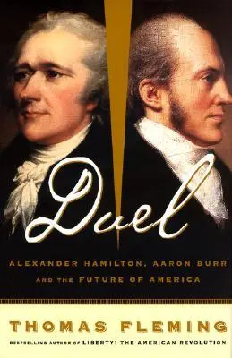 Cover: 9780465017379 | Duel | Alexander Hamilton, Aaron Burr, and the Future of America