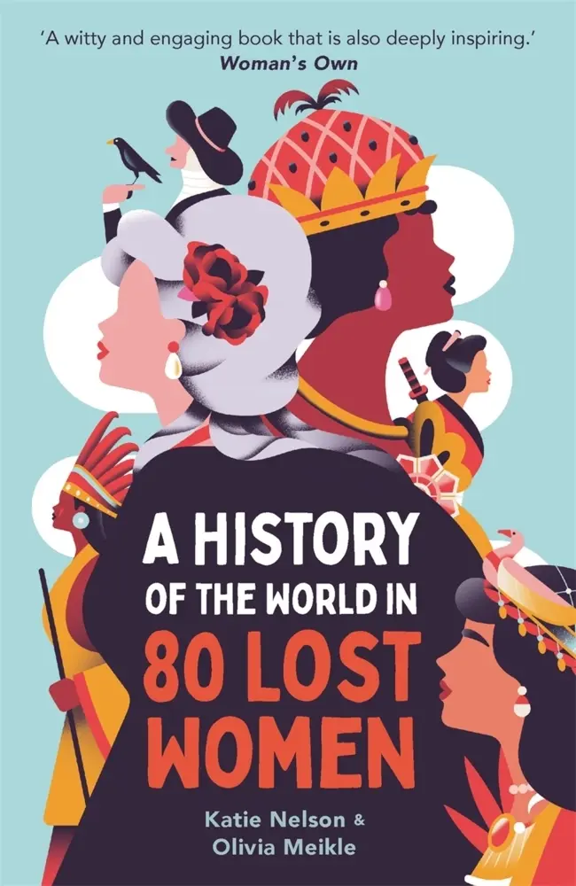 Cover: 9781789297379 | A History of the World in 80 Lost Women | Katie Nelson (u. a.) | Buch