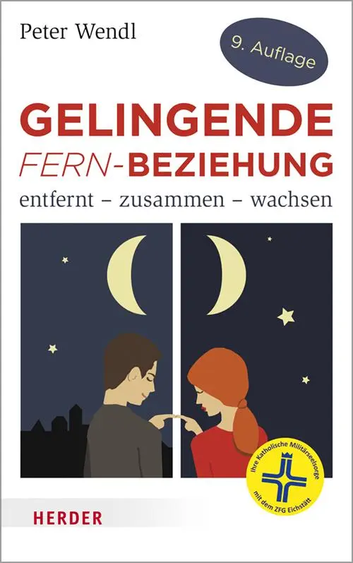 Cover: 9783451307379 | Gelingende Fern-Beziehung | Peter Wendl | Taschenbuch | 144 S. | 2013 Cover: 9783451307379 | Gelingende Fern-Beziehung | Peter Wendl | Taschenbuch | 144 S. | 2013