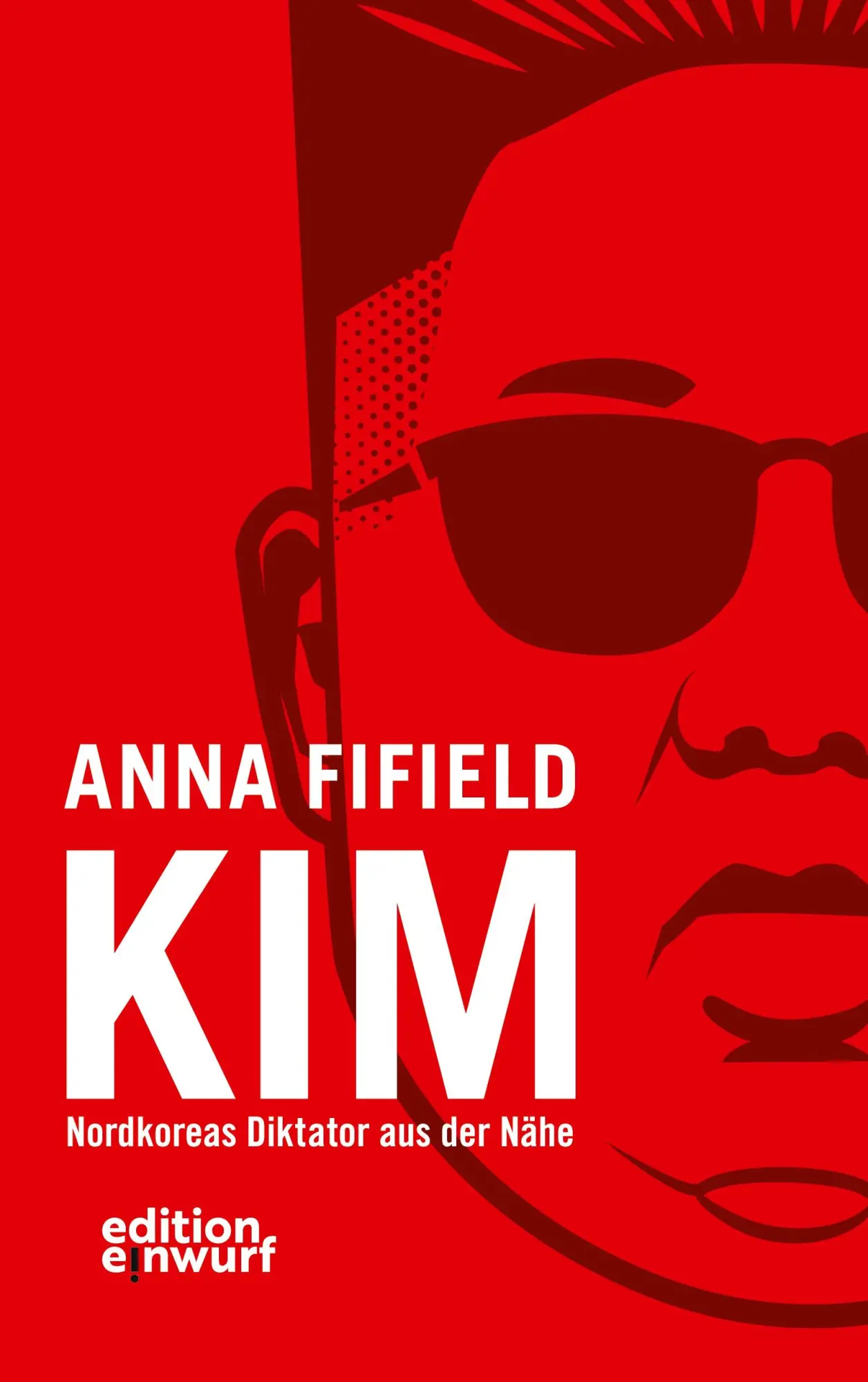Cover: 9783896847379 | Kim | Nordkoreas Diktator aus der Nähe | Anna Fifield | Taschenbuch