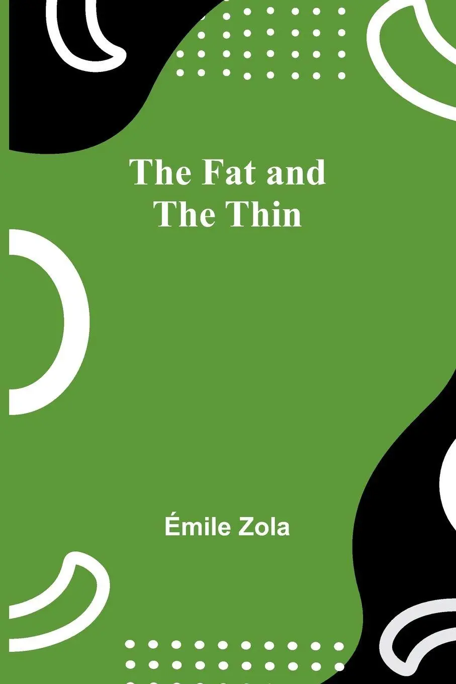 The Fat and the Thin