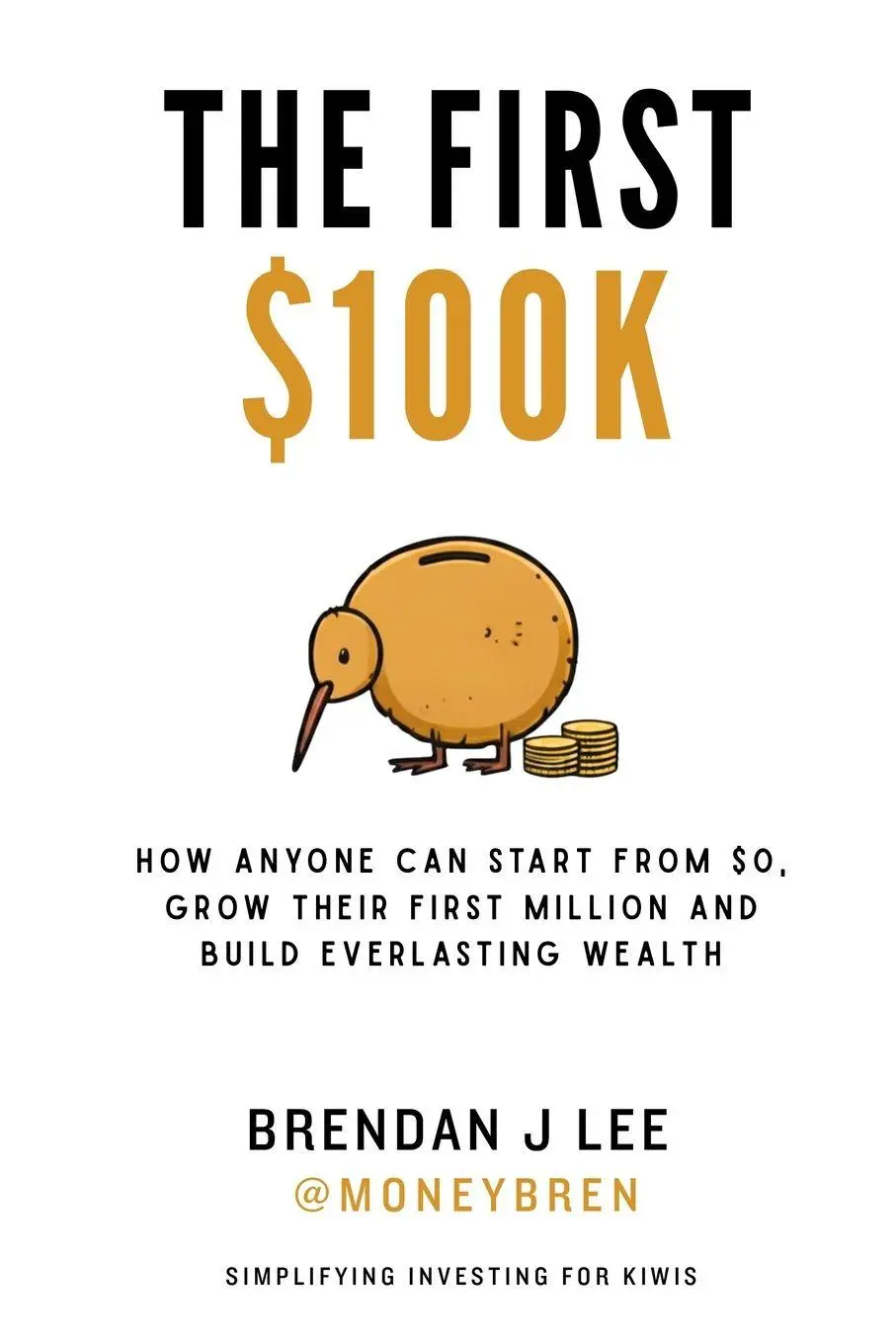 Cover: 9780473787479 | The First $100K | Brendan John Lee | Taschenbuch | Englisch | 2026
