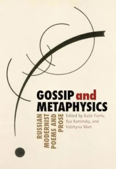 Cover: 9781936797479 | Gossip &amp; Metaphysics | Russian Modernist Poems &amp; Prose | Taschenbuch
