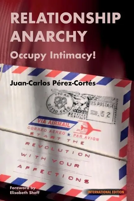 Cover: 9788409627479 | Relationship Anarchy | Occupy Intimacy! | Pérez-Cortés | Taschenbuch