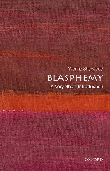 Cover: 9780198797579 | Blasphemy | A Very Short Introduction | Yvonne Sherwood | Taschenbuch