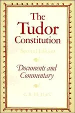 Cover: 9780521287579 | The Tudor Constitution | Documents and Commentary | Geoffrey R. Elton