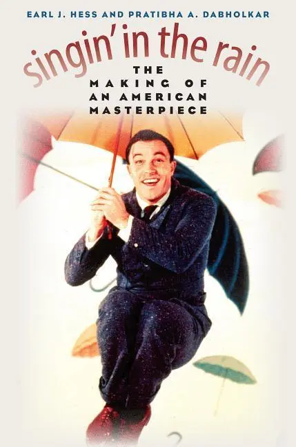 Cover: 9780700617579 | Singin' in the Rain: The Making of an American Masterpiece | Buch