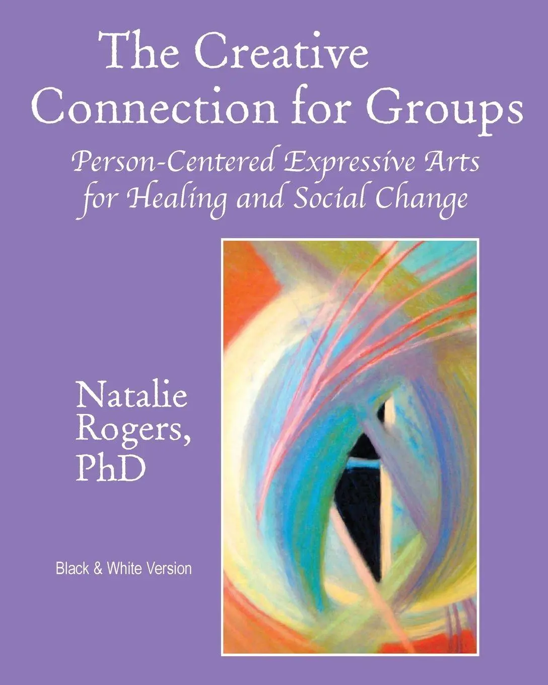 Cover: 9781955737579 | The Creative Connection for Groups | Natalie Rogers | Taschenbuch