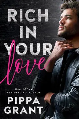Cover: 9781542037679 | Rich in Your Love | Pippa Grant | Taschenbuch | Englisch | 2022