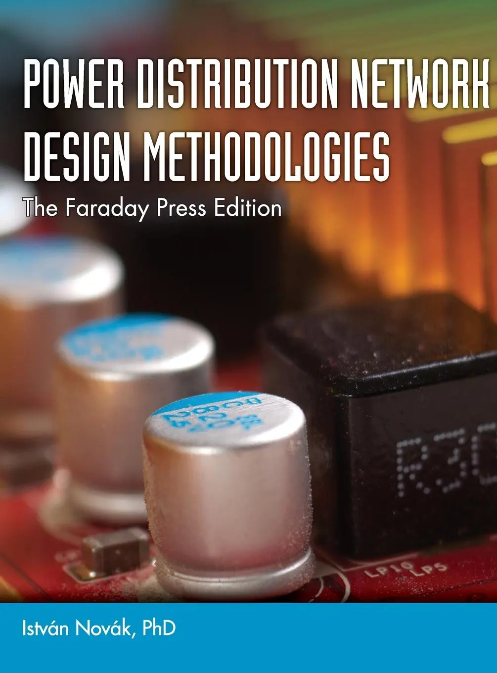 Cover: 9781949267679 | Power Distribution Network Design Methodologies | István Novák | Buch
