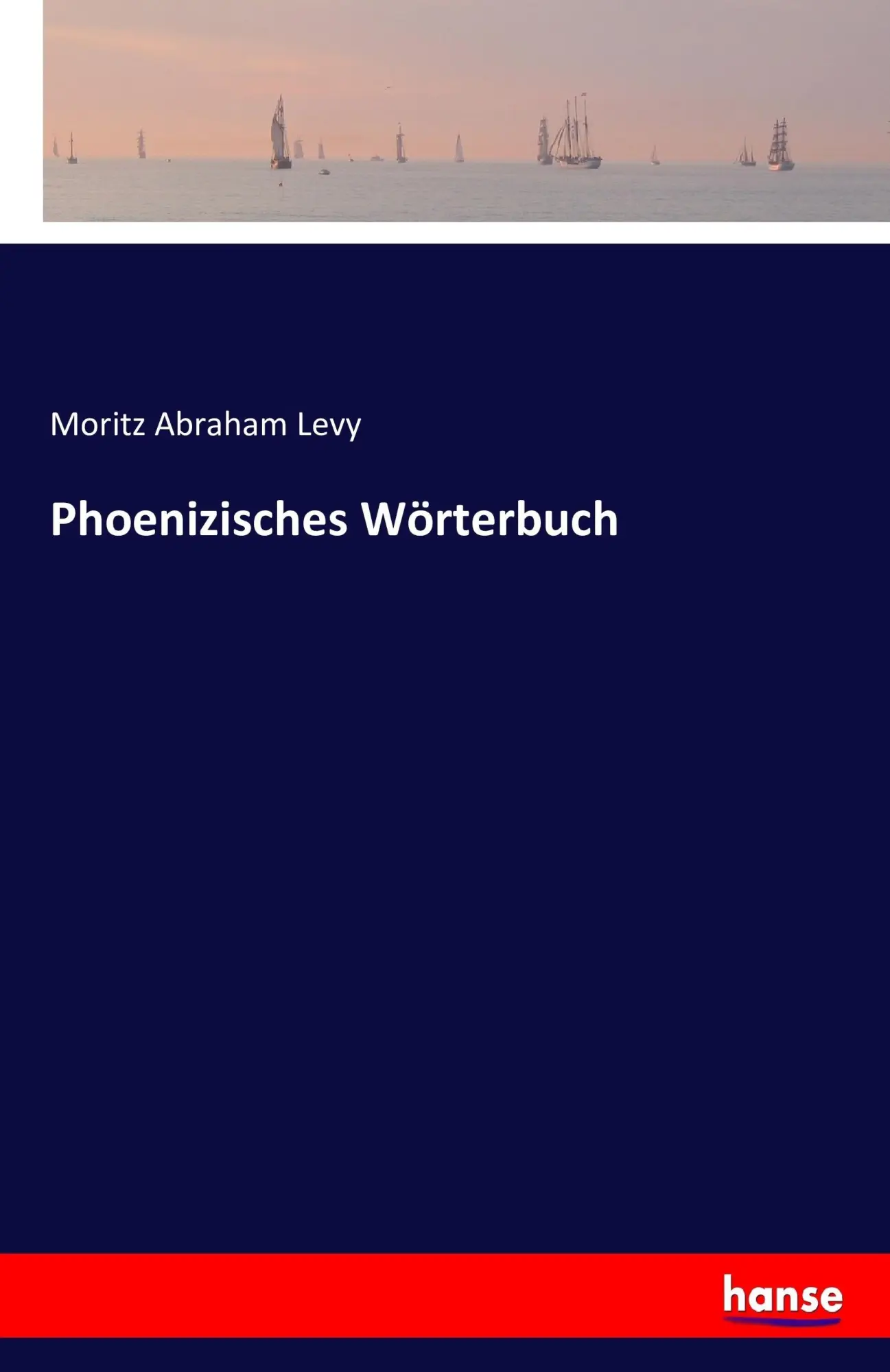 Cover: 9783742817679 | Phoenizisches Wörterbuch | Moritz Abraham Levy | Taschenbuch | 60 S.