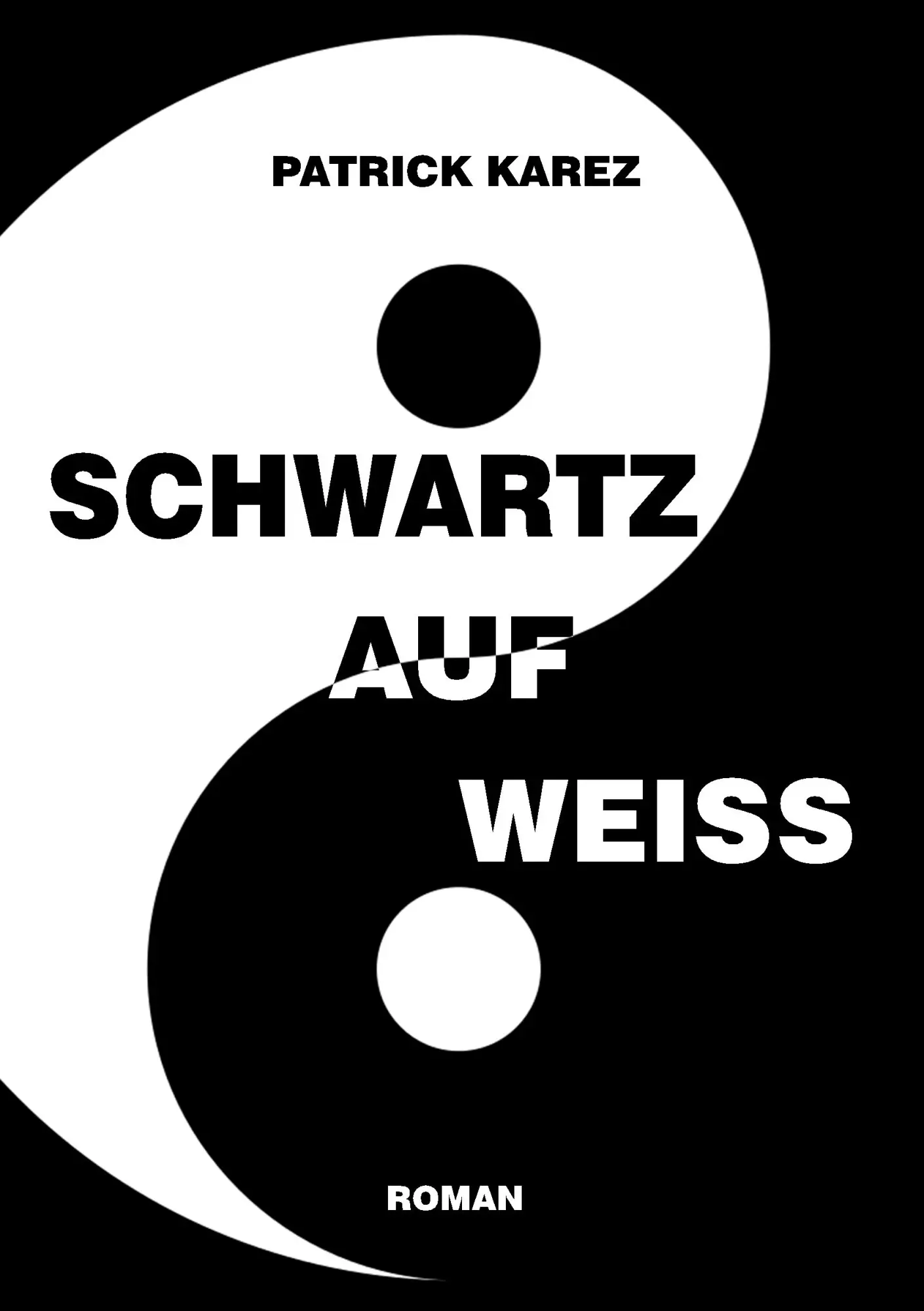 Cover: 9783748167679 | Schwartz auf Weiss | Patrick Karez | Taschenbuch | 564 S. | Deutsch
