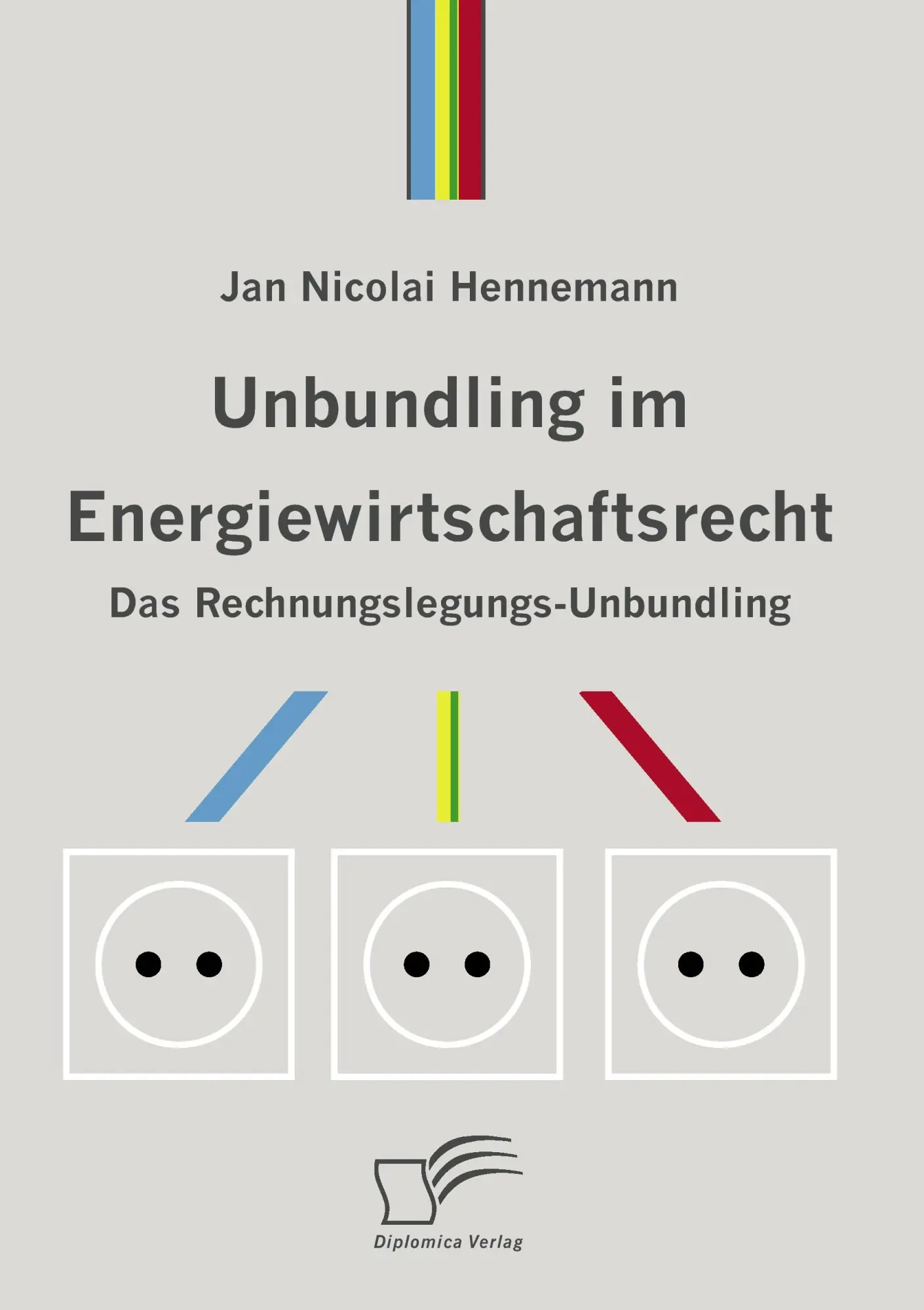 Cover: 9783836657679 | Unbundling im Energiewirtschaftsrecht | Jan Nicolai Hennemann | Buch