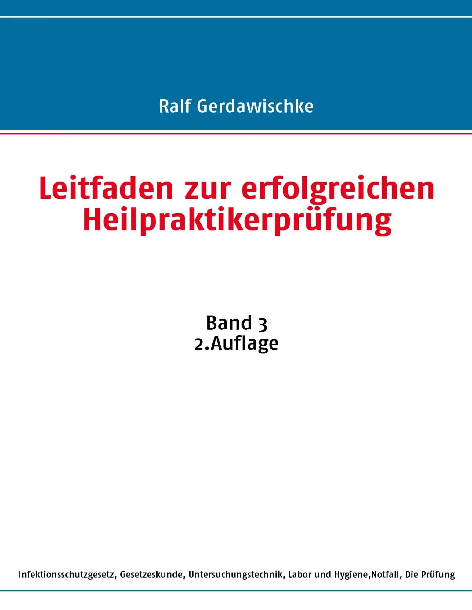 Cover: 9783837027679 | Leitfaden zur erfolgreichen Heilpraktikerprüfung | Band 3 | Buch