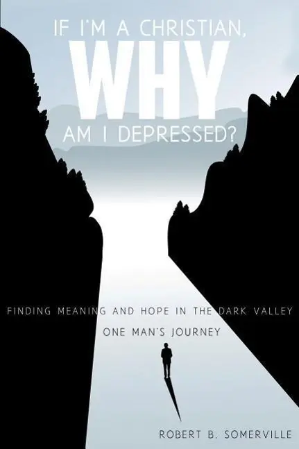 Cover: 9781498407779 | If I'm a Christian, Why Am I Depressed? | Robert B. Somerville | Buch