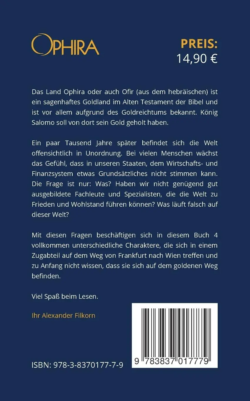 Rückseite: 9783837017779 | OPHIRA - Der goldene Weg | Warum jetzt in Edelmetalle investieren!