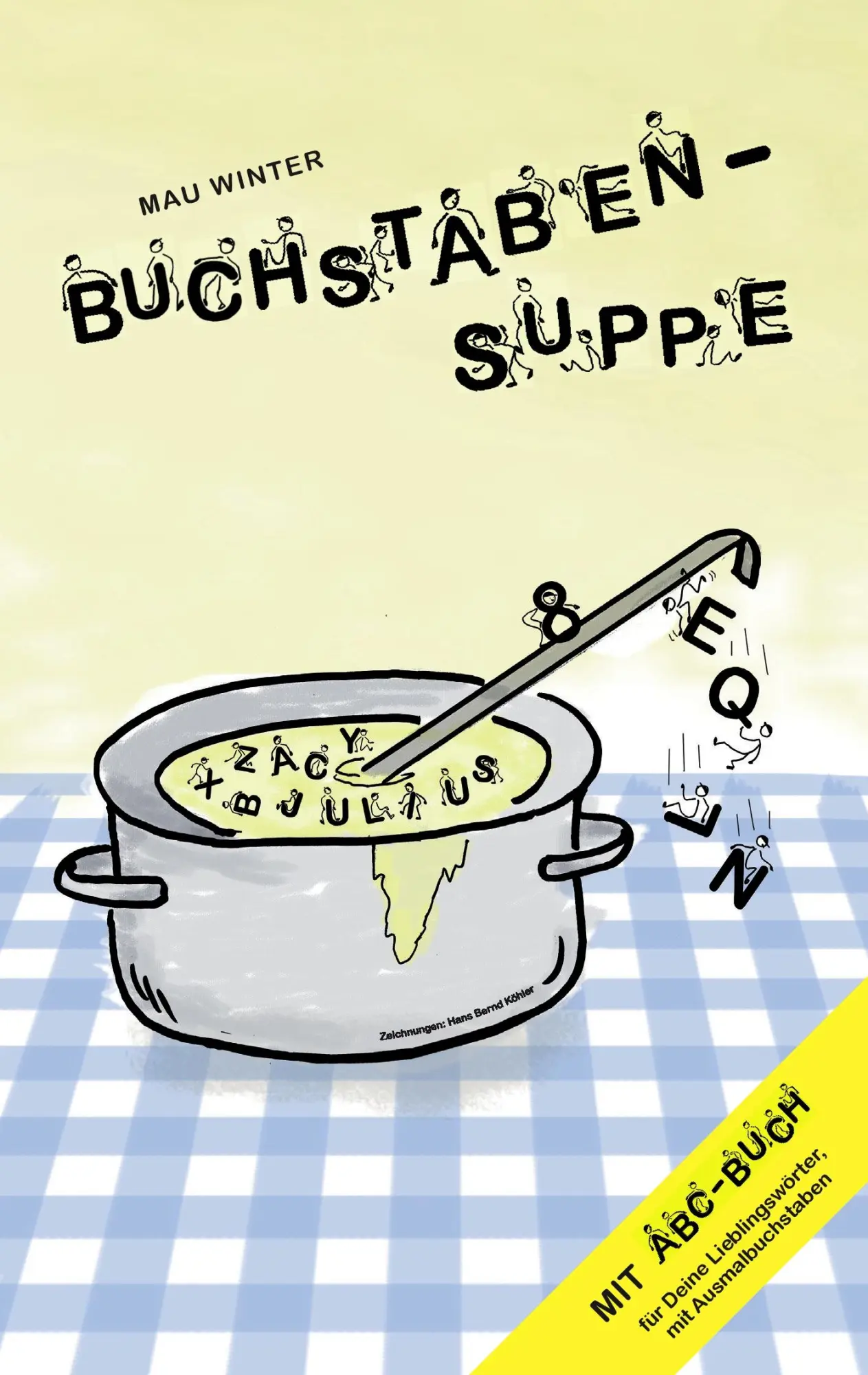 Cover: 9783848217779 | Buchstabensuppe | mit ABC-Buch | Mau Winter | Taschenbuch | 64 S.