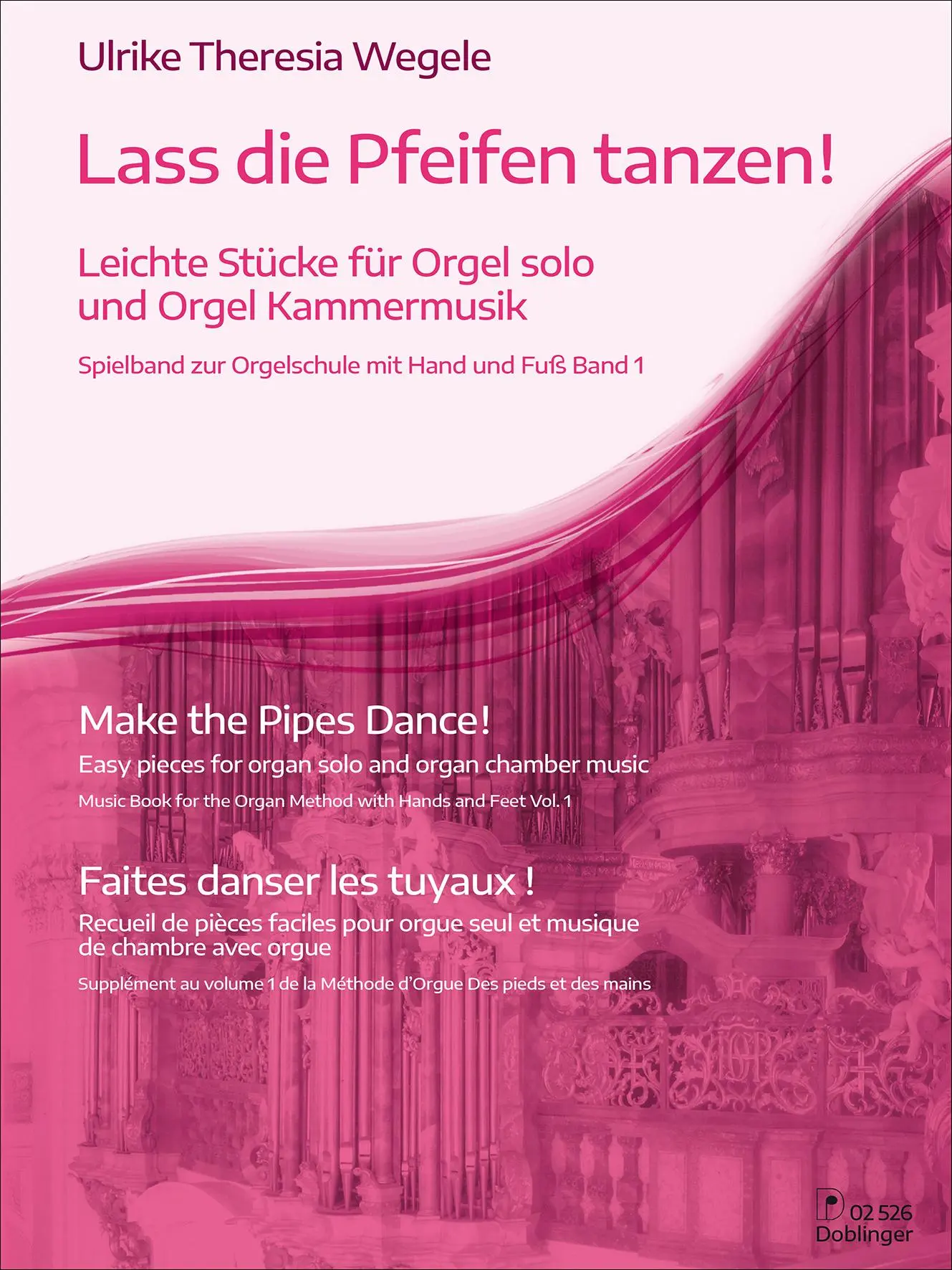 Lass die Pfeifen tanzen! - Ulrike-Theresia Wegele Taschenbuch