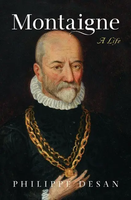 Cover: 9780691167879 | Montaigne – A Life | Philippe Desan (u. a.) | Buch | Englisch | 2017