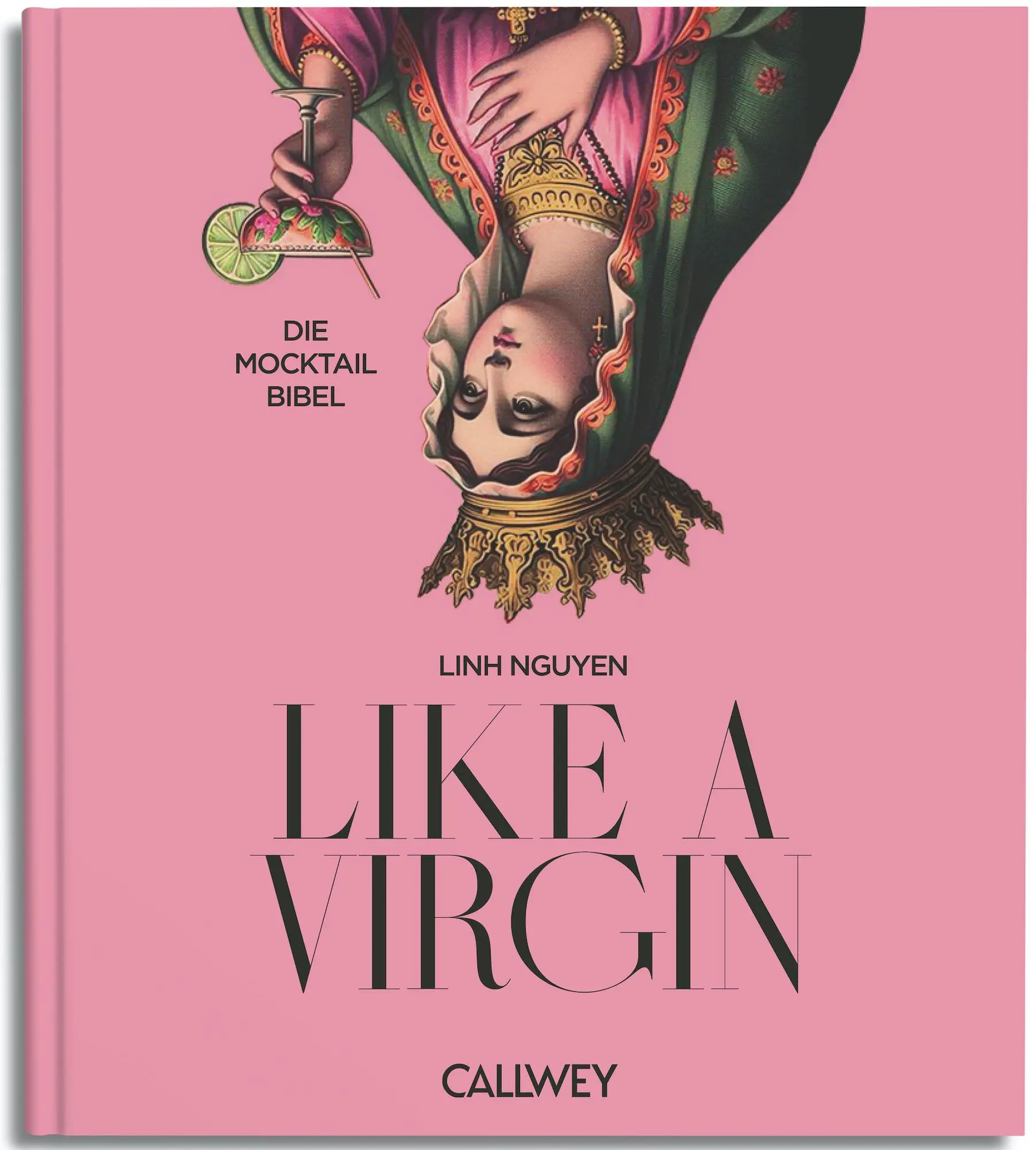 Cover: 9783766727879 | Like A Virgin | Die Mocktail Bibel | Linh Nguyen | Buch | 240 S.